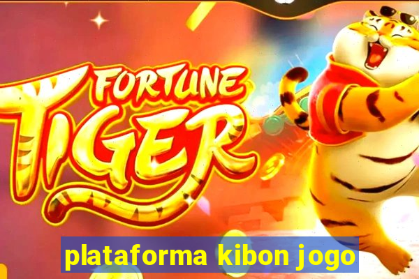 plataforma kibon jogo